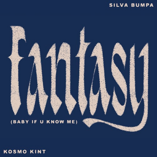 Kosmo Kint, Silva Bumpa – Fantasy (Baby If U Know Me) FL Studio Remake (UK Garage)