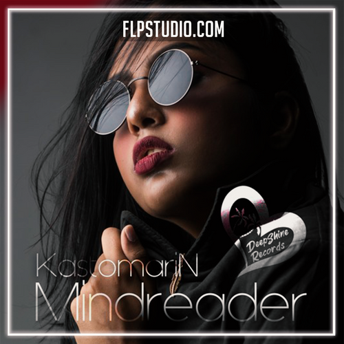 KastomariN - Mindreader FL Studio Remake (Deep House)