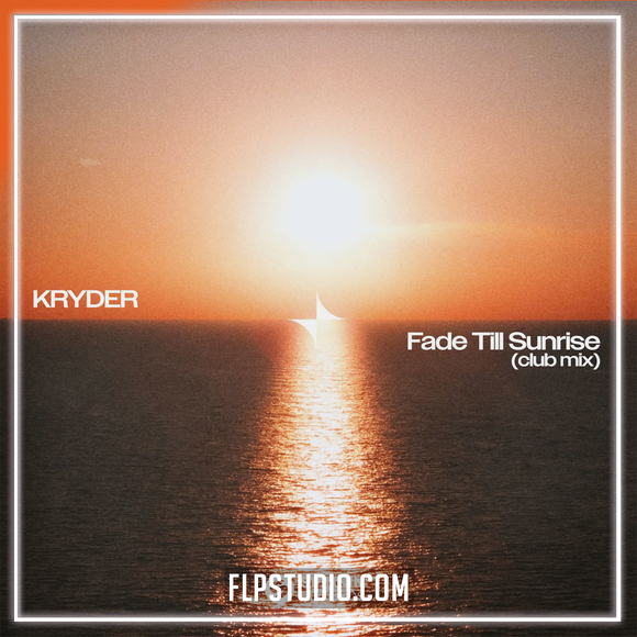 Kryder - Fade Till Sunrise FL Studio Remake (Dance Pop)