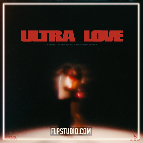 KSHMR, Jason Ross & Brieanna Grace – Ultra Love (FL Studio Remake)