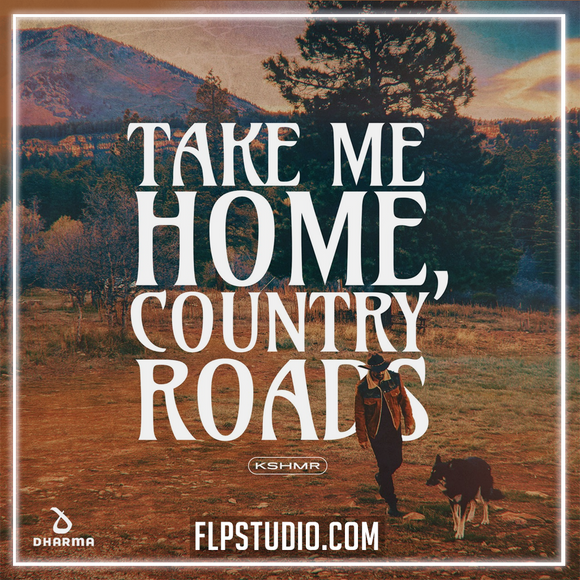 KSHMR - Take Me Home, Country Roads FL Studio Remake (Mainstage)