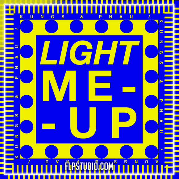 Kungs, PNAU - Light Me Up FL Studio Remake (Dance Pop)