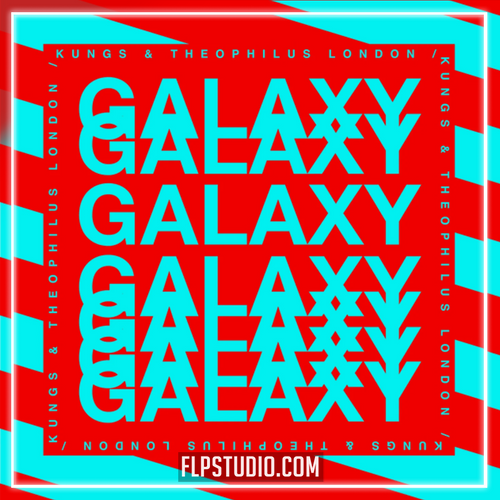 Kungs, Theophilus London - Galaxy (FL Studio Remake)