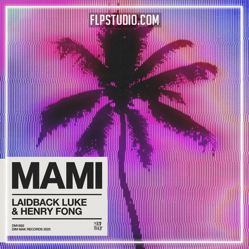 Laidback Luke & Henry Fong - MAMI FL Studio Remake (Bass House)