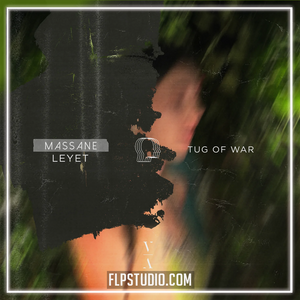 Massane & LeyeT - Tug Of War FL Studio Remake (Melodic House)