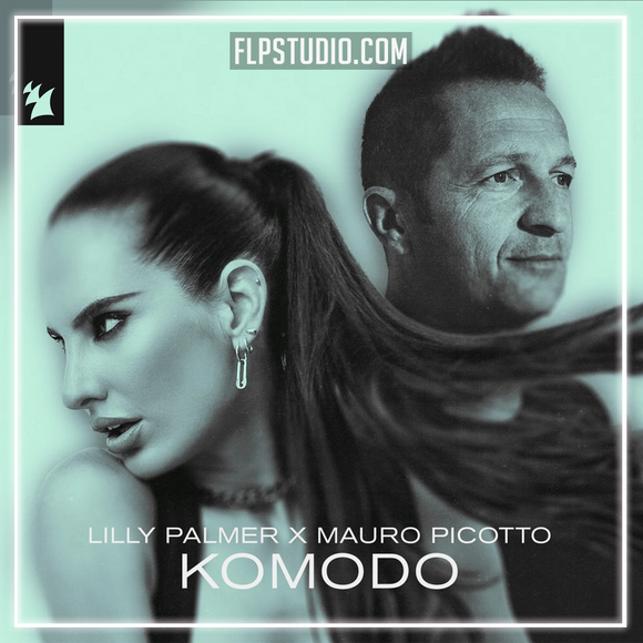 Lilly Palmer, Mauro Picotto - Komodo FL Studio Remake (Mainstage)