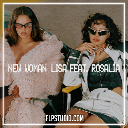 Lisa - New Woman (feat. Rosalía) FL Studio Remake (K-Pop)