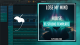 Lose My Mind - House FL Studio Template (David Penn Style)