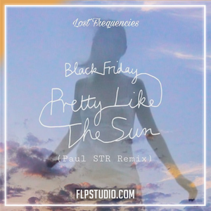 Lost Frequencies & Tom Odell - Black Friday (Pretty Like The Sun) FL Studio Remake (Dance)