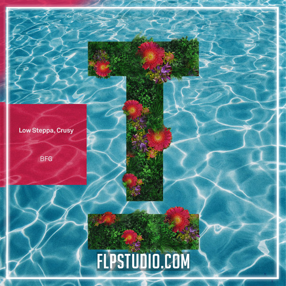 Low Steppa, Crusy - BFG FL Studio Remake (House)