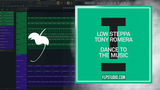 Low Steppa, Tony Romera - Dance To The Music FL Studio Remake (Tech House)