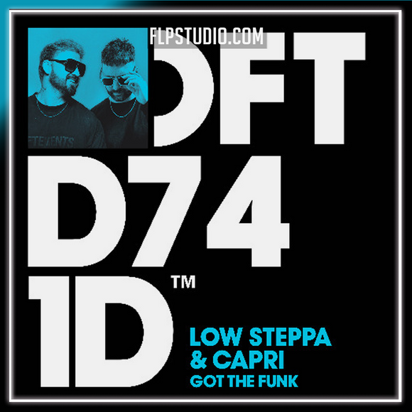 Low Steppa & Capri - Got The Funk FL Studio Remake (House)