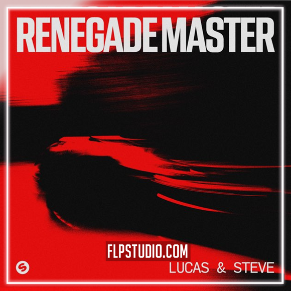 Lucas & Steve - Renegade Master FL Studio Remake (Mainstage)