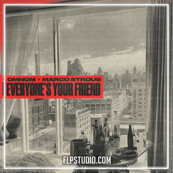 Marco Strous, OMNOM - Everyone's Your Friend FL Studio Remake (Bass House)