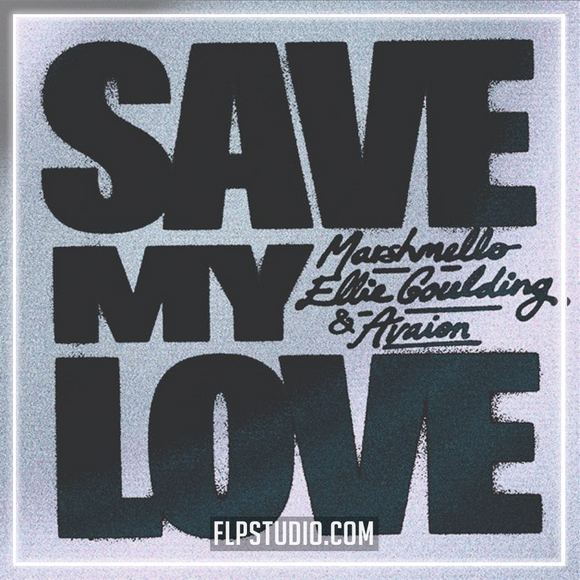 Marshmello, Ellie Goulding, AVAION - Save My Love FL Studio Remake (Dance Pop)