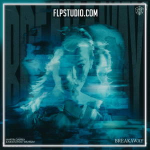 Martin Garrix & Mesto - Breakaway (feat. WILHELM) FL Studio Remake (Mainstege)