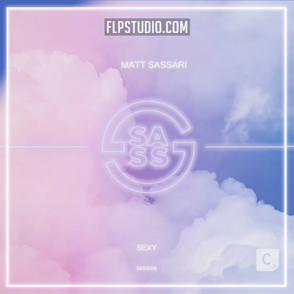 Matt Sassari - Sexy  FL Studio Remake (Tech House)