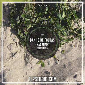 Maz, Luedji Luna - Banho de Folhas (Maz Remix) FL Studio Remix (House)