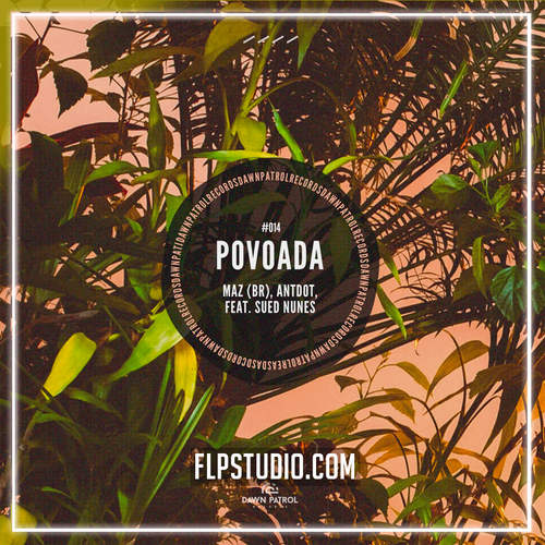 Maz (BR), Antdot, Sued Nunes - Povoada Remix FL Studio Remake (Organic House)
