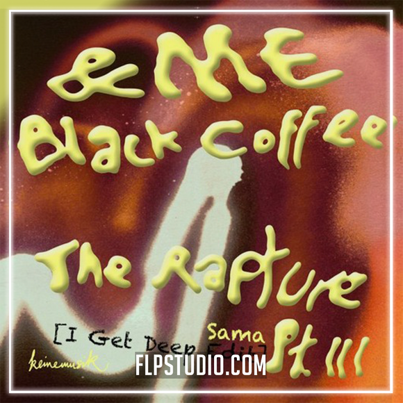 &ME, Black Coffee - The Rapture Pt.III FL Studio Remake (Techno)