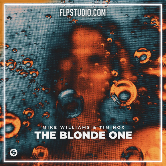 Mike Williams & Tim Hox - The Blonde One FL Studio Remake (Dance)