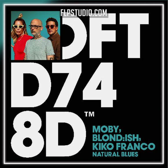 Moby, BLONDISH, Kiko Franco - Natural Blues FL Studio Remake (House)