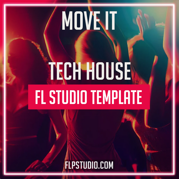 Move It - Tech House FL Studio Template (Chris Lake Style)