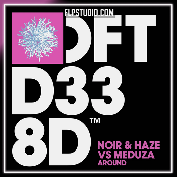 Noir & Haze VS Meduza - Around FL Studio Remake (Melodic House)