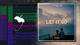 NOTSOBAD & MA-RK - Let it Go FL Studio Remake (Deep House)