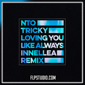 NTO (ft. Tricky) - Loving You Like Always (Innellea Remix) FL Studio Remake (Techno)