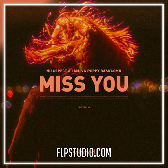 Nu Aspect & Jamis & Poppy Baskcomb - Miss You FL Studio Remake (House)