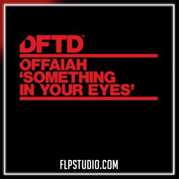 Offaiah - Something In Your Eyes FL Studio Remake (Tech House)