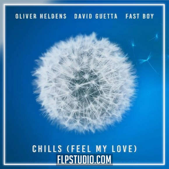 Oliver Heldens x David Guetta x FAST BOY - Chills (Feel My Love) FL Studio Remake (Eurodance / Dance Pop)