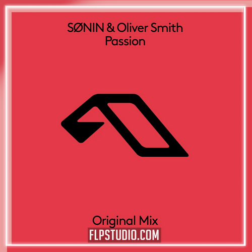 SØNIN & Oliver Smith - Passion FL Studio Remake (Melodic House)