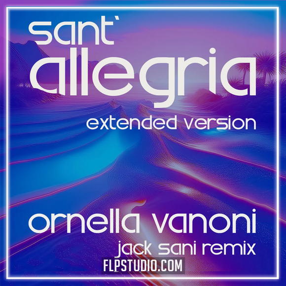 Ornella Vanoni, Jack Sani - Sant’allegria (Jack Sani Remix) FL Studio Remake (House)