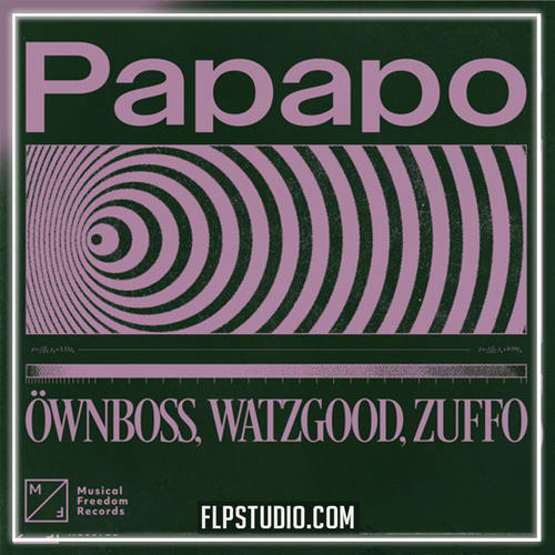 Öwnboss, Watzgood, Zuffo - Papapo FL Studio Remake (Tech House)