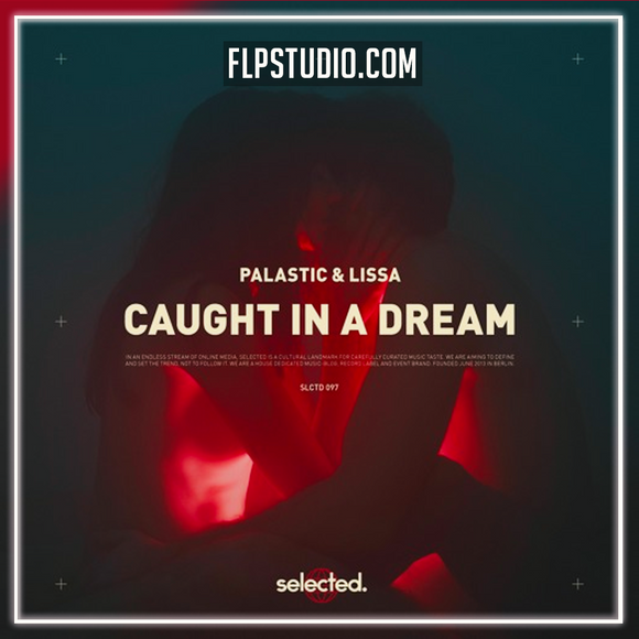 Palastic & Lissa - Caught in a Dream FL Studio Remake (Deep House)