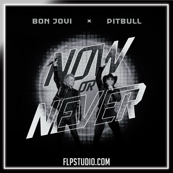 Pitbull & Bon Jovi - Now Or Never FL Studio Remake (Pop)