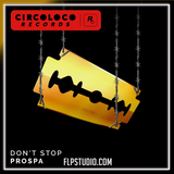 Prospa - Don`t Stop FL Studio Remake (Tech House)
