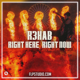 R3HAB - Right Here, Right Now  FL Studio Remake (Mainstage)