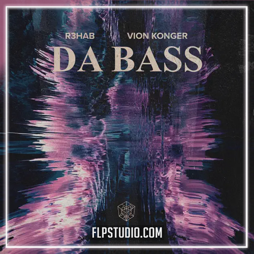 R3HAB, Vion Konger - DA BASS (FL Studio Remake)