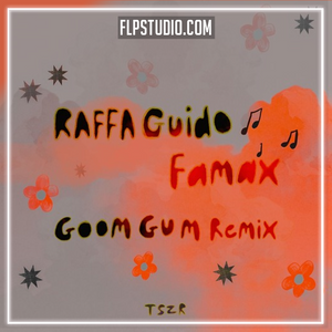 Raffa Guido, Goom Gum - Famax (Goom Gum Remix) FL Studio Remake (Melodic House)