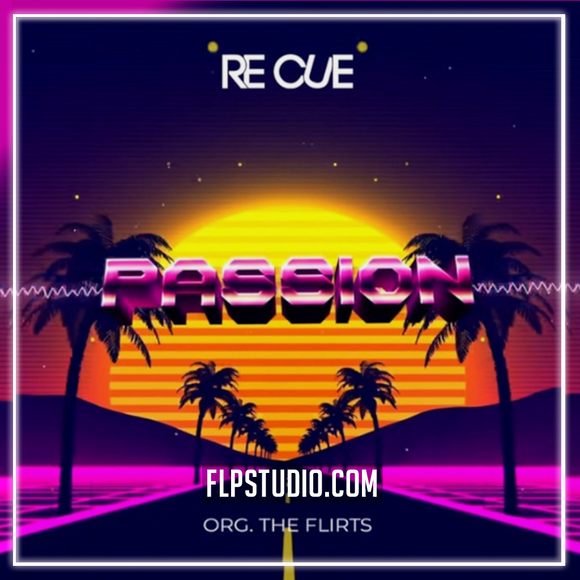 Re Cue - Passion (Org. The Flirts) (Rework) FL Studio Remake (Slap House)