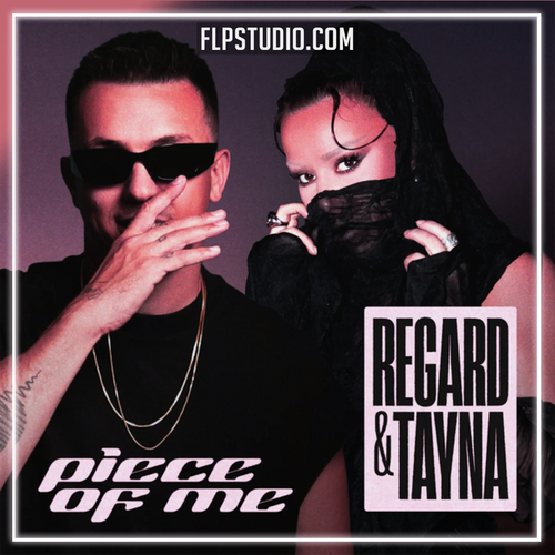 Regard & Tayna - Piece of Me FL Studio Remake (Afro House)