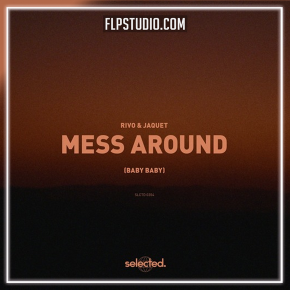 Rivo Jaquet - Mess Around (Baby Baby) FL Studio Remake (Melodic House)