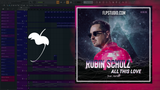 Robin Schulz - All This Love [feat. Harlœ] FL Studio Remake (Dance)