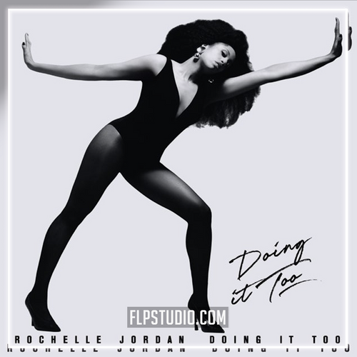 Rochelle Jordan - Doing It Too FL Studio Remake (House)