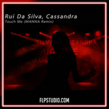 Rui Da Silva, Cassandra - Touch Me (MANNA Remix) - MANNA FL Studio Remake (Tech House)