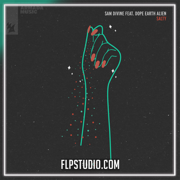 Sam Divine feat Dope Earth Alien - Salty FL Studio Remake (House)