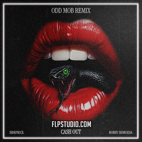 SIDEPIECE & Bobby Shmurda - Cash Out (Odd Mob Remix) (FL Studio Remake)